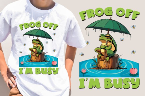 Frog off I M Busy Cool Graphics & T-Shirt Designs