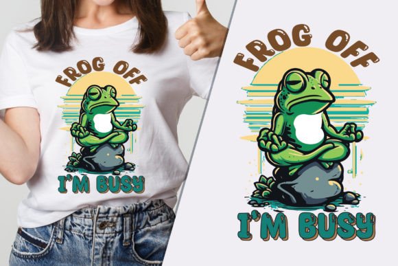 Frog off I M Busy Trendy Tee Design: Graphics & T-Shirt Designs