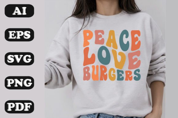 Peace Love Burgers Graphics & T-Shirt Designs