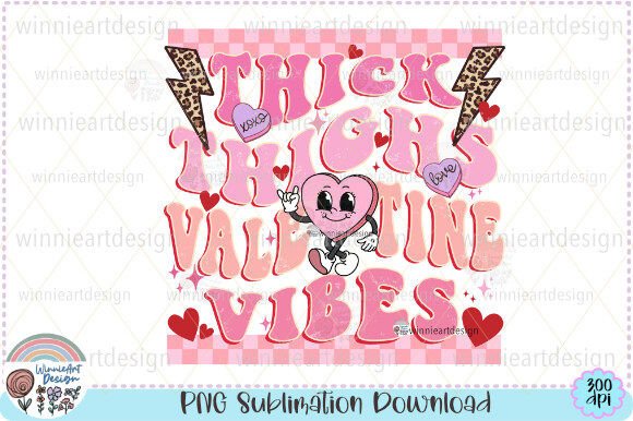 Thick Thighs Valentine Vibes Retro Graphics for T-Shirt Designs